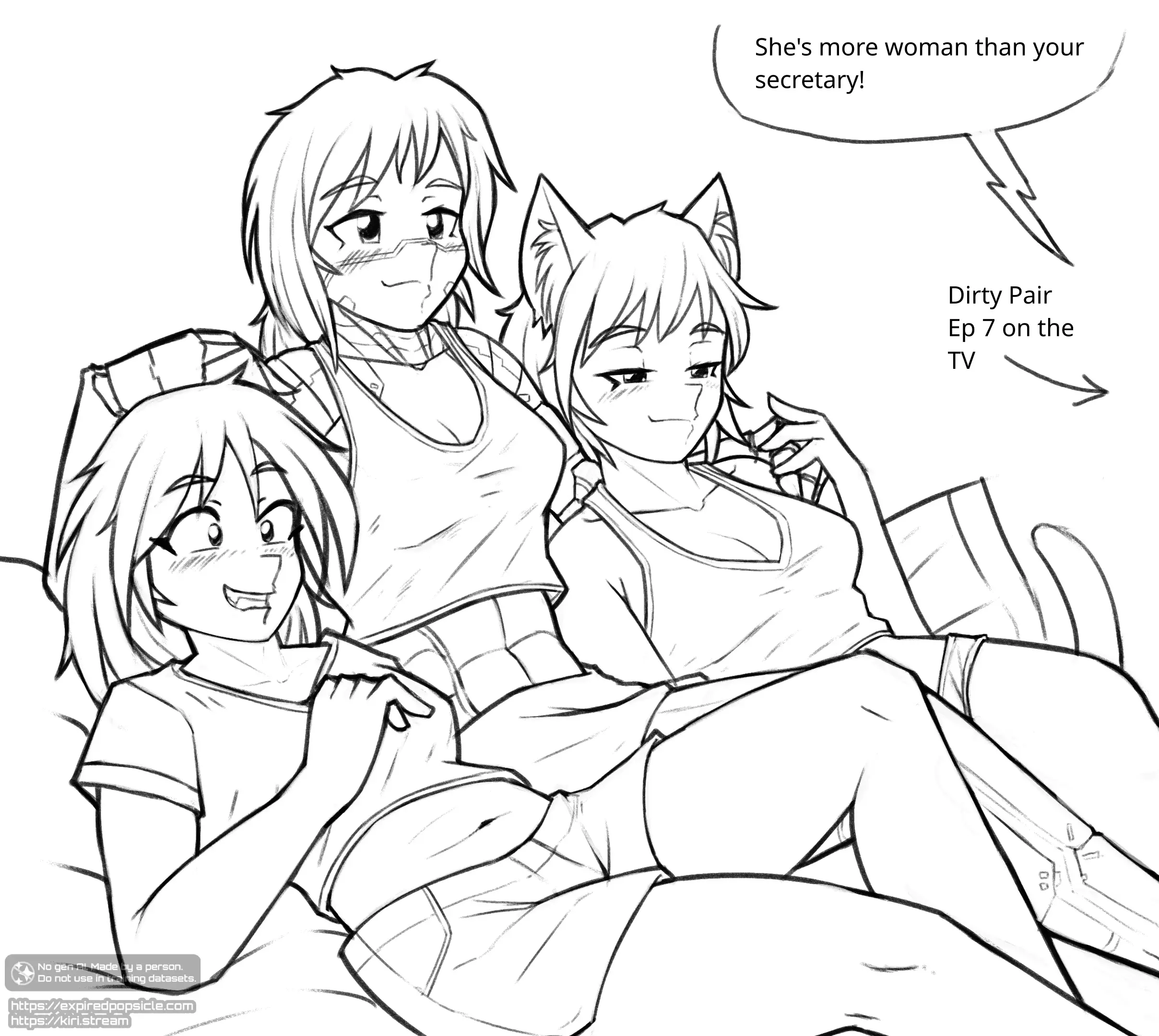 A digital illustration (lineart-only) of three women laying next to each other on a couch, watching  an off-screen TV.

The woman on the left is a human, the woman in the center is a robot girl, and the woman on the right is a catgirl. The robot girl has her arms around the other two.

A speech bubble from an off-screen TV says "She's more woman than your secretary!" and another label pointing offscreen to the TV reads "Dirty Pair Ep 7 on the TV".