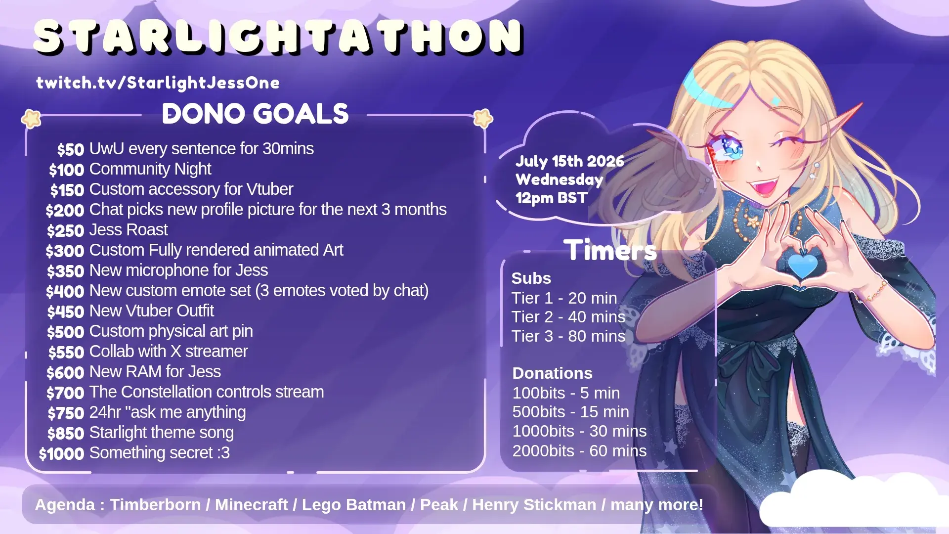 Jess' Starlightathon graphic including donation goals, and costs to increase her timer (5min / £ or 20min / sub). There's a bunch to list and some errors and outdated information so it makes less sense to transcribe the list. Please forgive me.