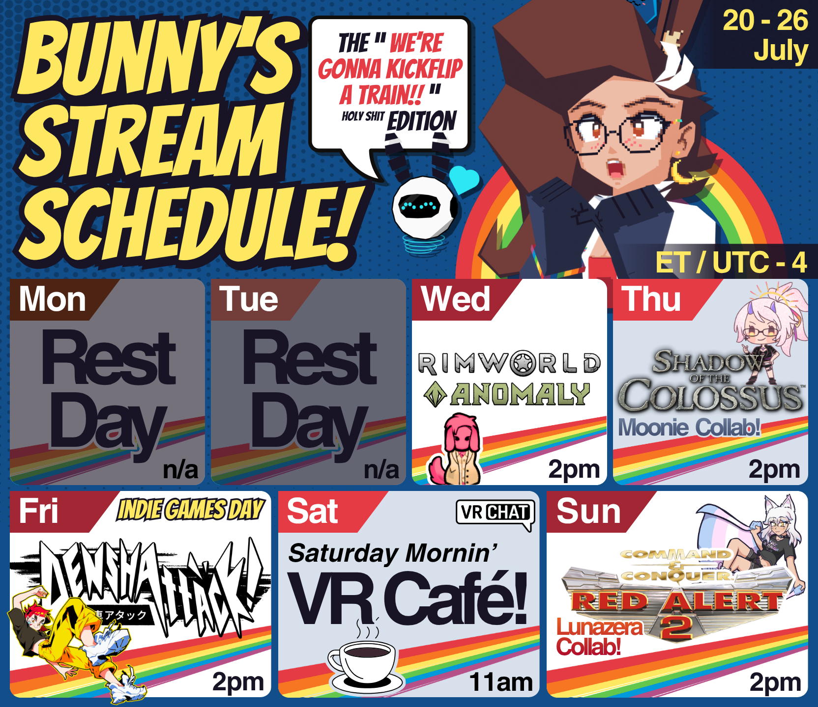 We got:
🪐 Wed - Rimworld: anomaly - 2pm
🐎 Thu - SOTC w/ MoonlightBreeze - 2pm
🚆 Fri - DenshAttack [indie] - 2pm
☕ Sat - Vr Café & probably Elden Ring - 11am
🪖 Sun - Red Alert 2 w/ Alice Lunazera - 2pm
(et/utc-4)